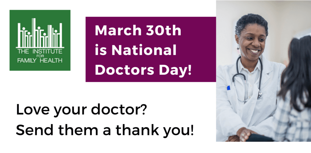 Picture of provider and patient with the words "March 30th is National Doctors Day! Love your doctor? Send them a thank you!"