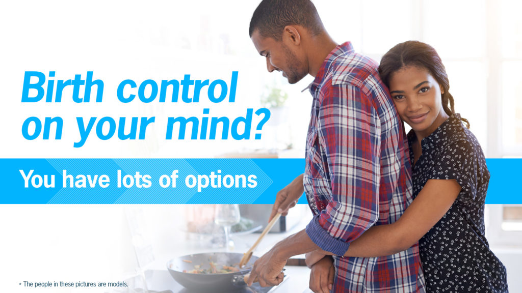 Birth control on your mind? You have options.